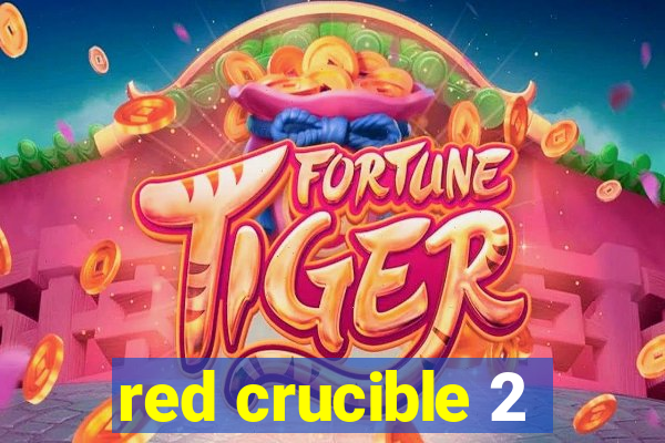 red crucible 2